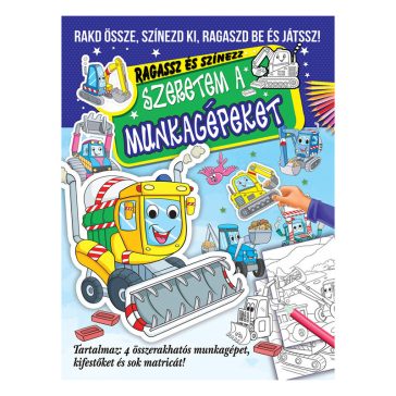 Ragassz és színezz-Szeretem a munkagépeket 947904